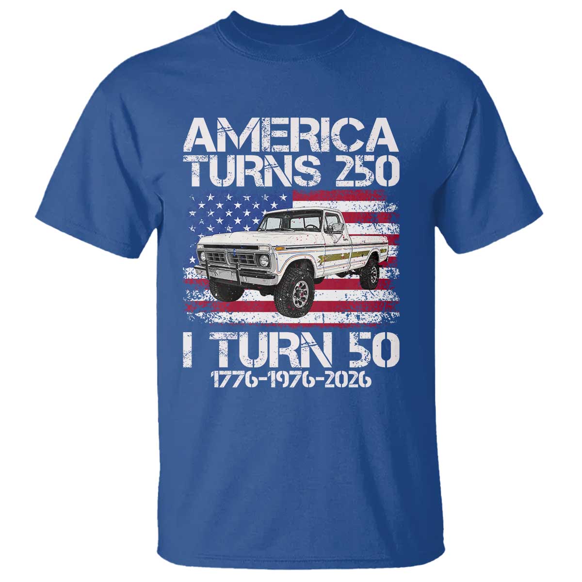 America Turns 250 I Turn 50 1976 50th Birthday T Shirt Vintage Classic Original American Old Pickup Truck