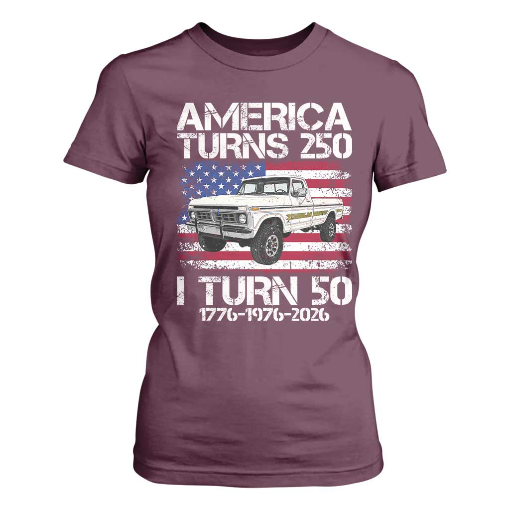 America Turns 250 I Turn 50 1976 50th Birthday T Shirt For Women Vintage Classic Original American Old Pickup Truck