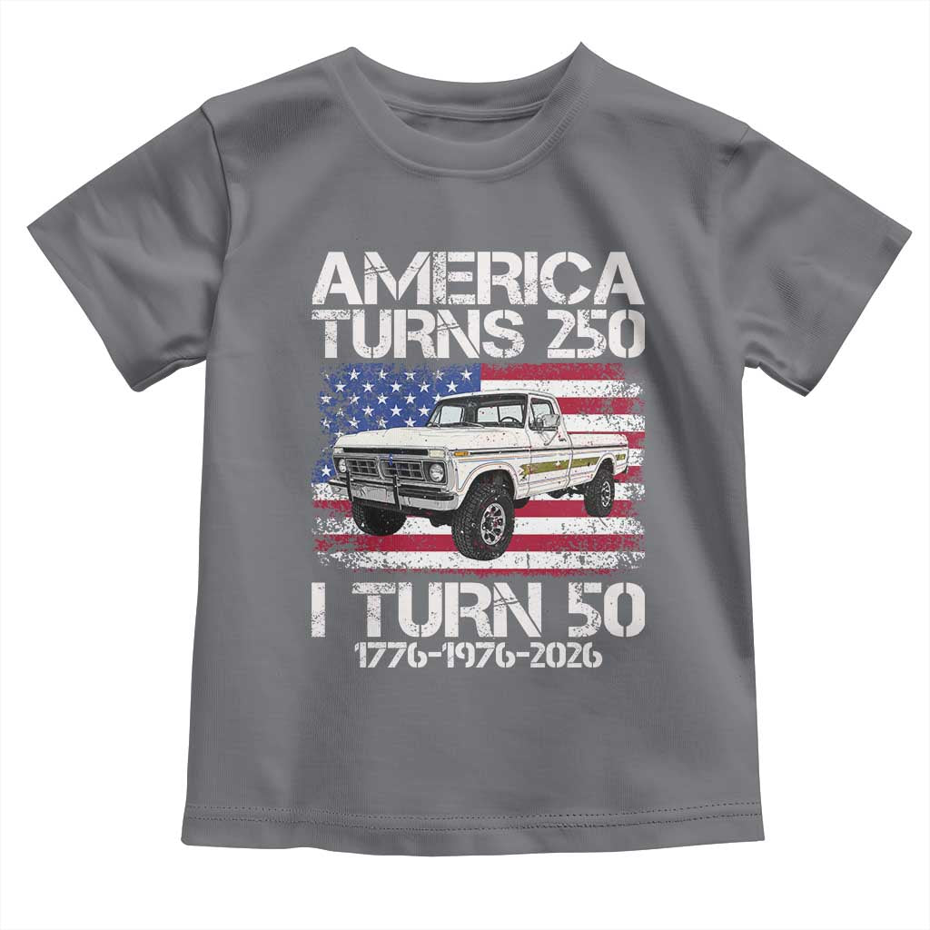 America Turns 250 I Turn 50 1976 50th Birthday Toddler T Shirt Vintage Classic Original American Old Pickup Truck