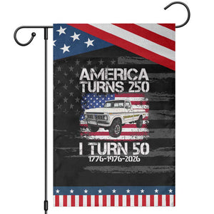 America Turns 250 I Turn 50 1976 50th Birthday Patriotic Garden Flag Vintage Classic Original American Old Pickup Truck