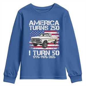 America Turns 250 I Turn 50 1976 50th Birthday Youth Sweatshirt Vintage Classic Original American Old Pickup Truck
