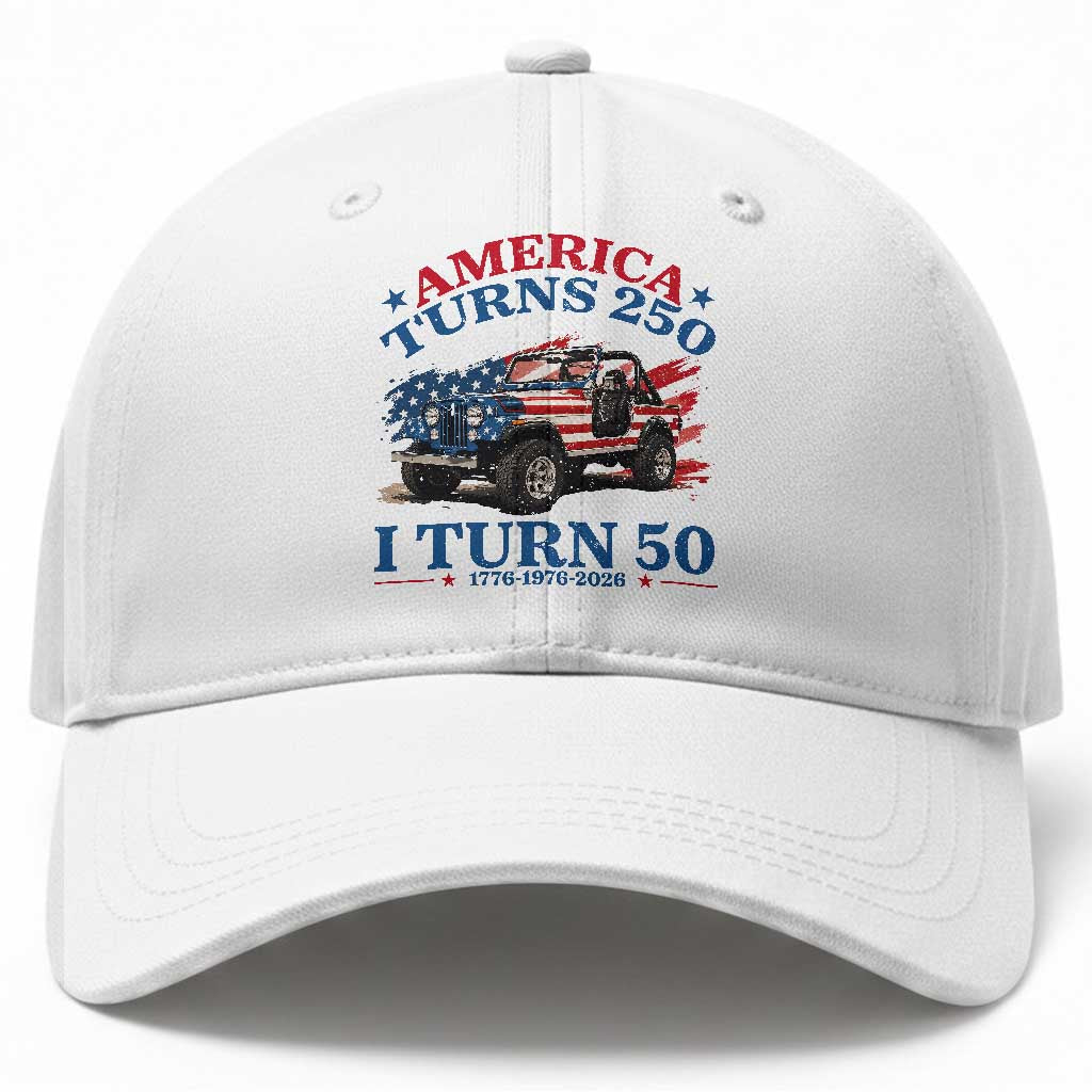 America Turns 250 I Turn 50 1976 50th Birthday Baseball Cap Compact Classic Off-road SUV TS14 Print Your Wear