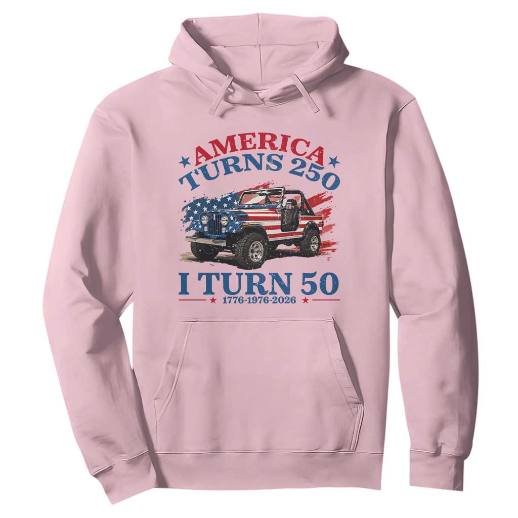 America Turns 250 I Turn 50 1976 50th Birthday Hoodie Compact Classic Off-road SUV