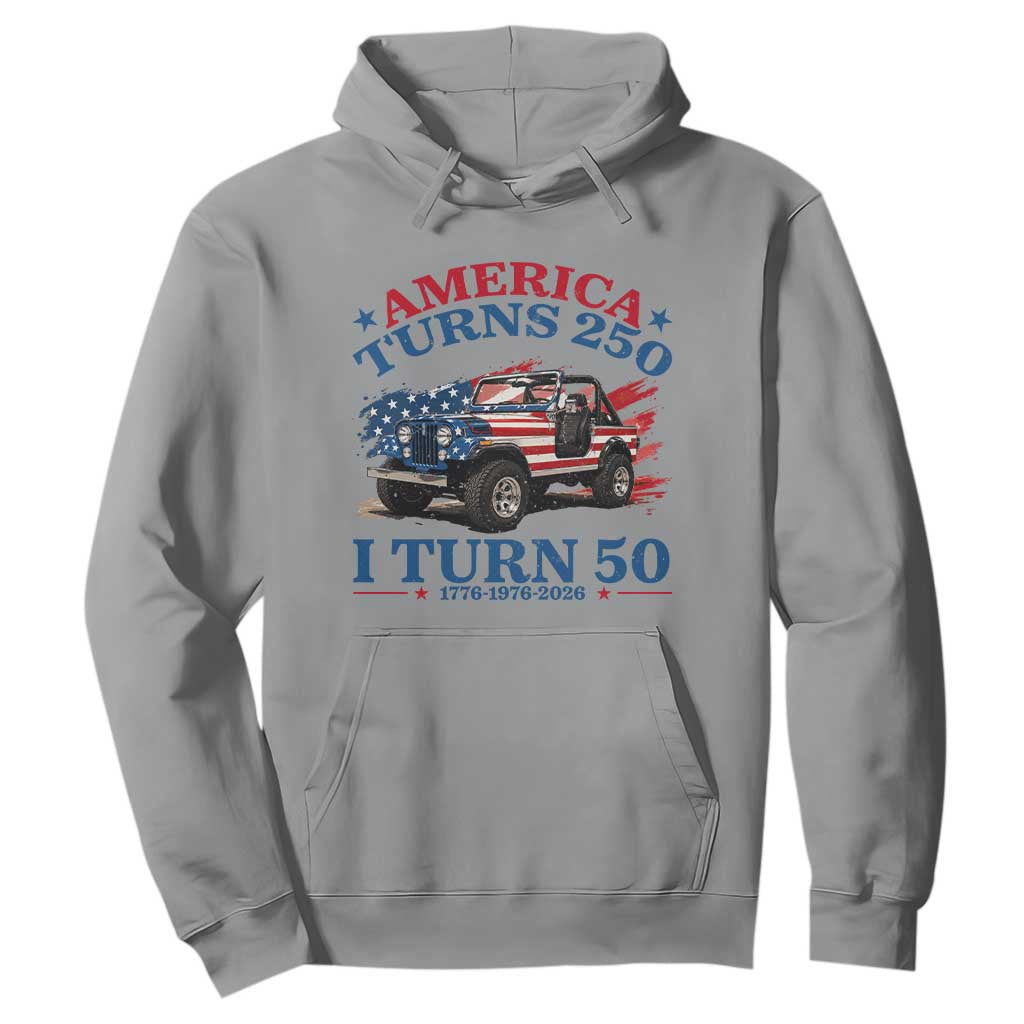 America Turns 250 I Turn 50 1976 50th Birthday Hoodie Compact Classic Off-road SUV