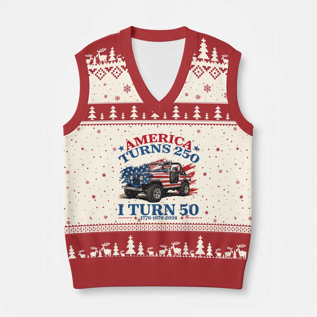 America Turns 250 I Turn 50 1976 50th Birthday V-Neck Knit Sweater Vest Compact Classic Off-road SUV TS14 Beige Red Print Your Wear
