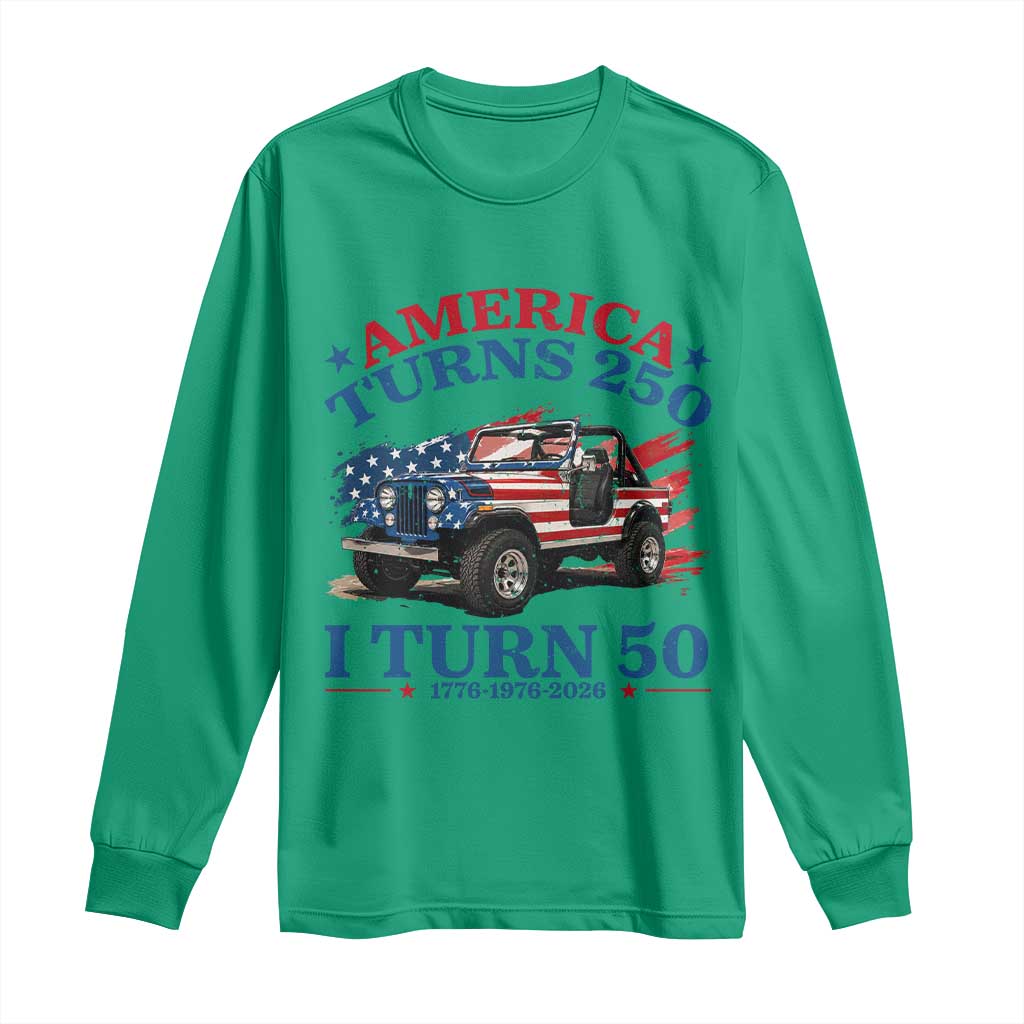 America Turns 250 I Turn 50 1976 50th Birthday Long Sleeve Shirt Compact Classic Off-road SUV