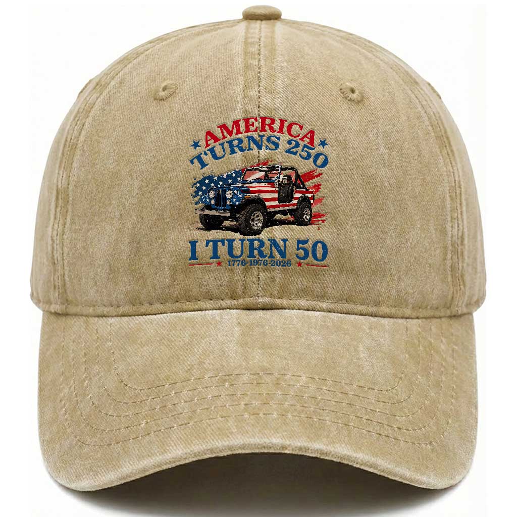 America Turns 250 I Turn 50 1976 50th Birthday Washed Cotton Baseball Cap Compact Classic Off-road SUV TS14 Print Your Wear