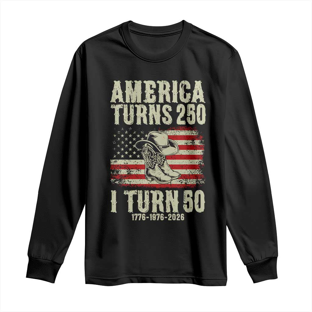 America Turns 250 I Turn 50 1976 50th Birthday Long Sleeve Shirt Patriotic Cowboy Cowgirl Rodeo 4th of July TS14 Black Print Your Wear