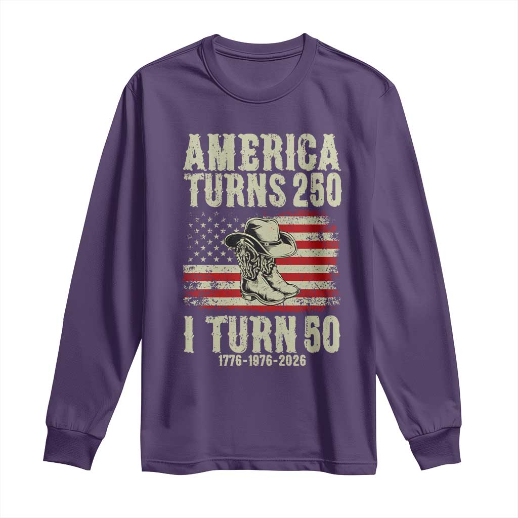 America Turns 250 I Turn 50 1976 50th Birthday Long Sleeve Shirt Patriotic Cowboy Cowgirl Rodeo 4th of July