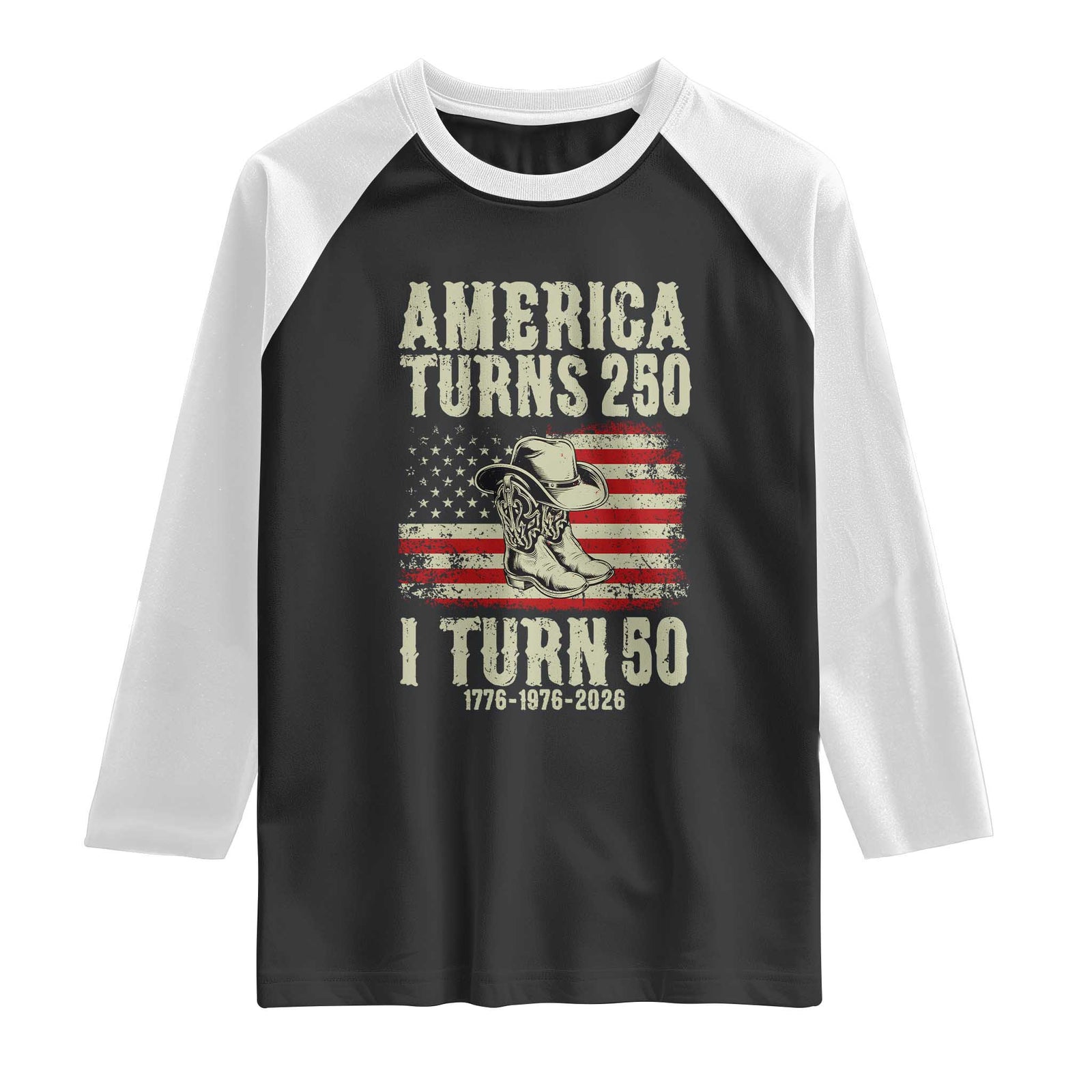 America Turns 250 I Turn 50 1976 50th Birthday Raglan Shirt Patriotic Cowboy Cowgirl Rodeo 4th of July TS14 Black White Print Your Wear
