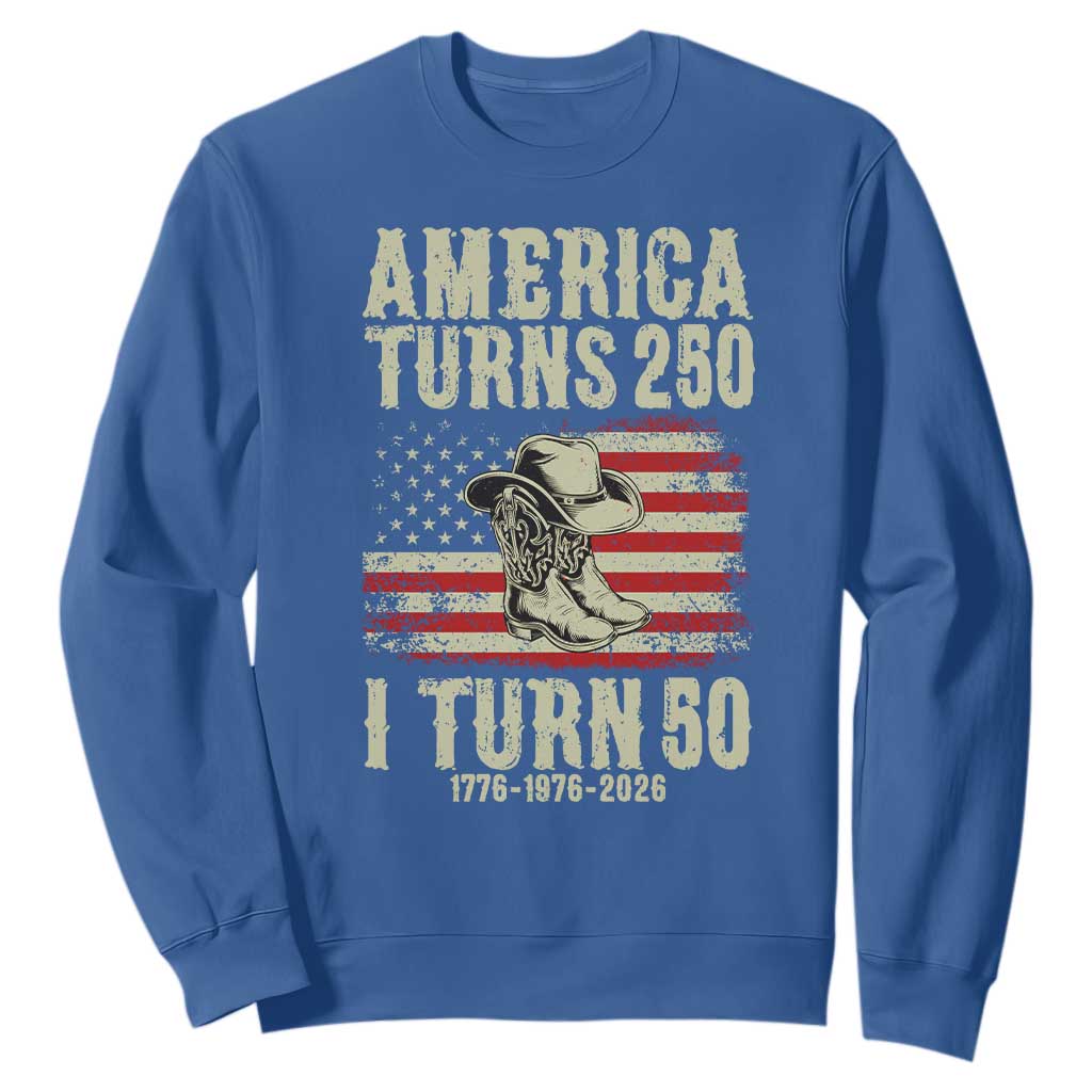 America Turns 250 I Turn 50 1976 50th Birthday Sweatshirt Patriotic Cowboy Cowgirl Rodeo 4th of July