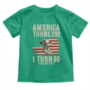 America Turns 250 I Turn 50 1976 50th Birthday Toddler T Shirt Patriotic Cowboy Cowgirl Rodeo 4th of July