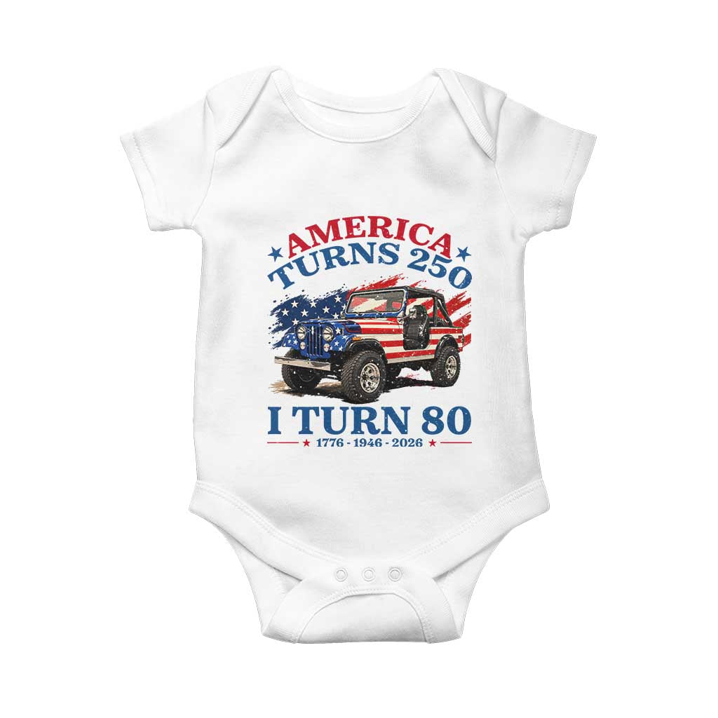 America Turns 250 I Turn 80 1946 80th Birthday Baby Onesie Compact Classic Off-road SUV TS14 White Print Your Wear
