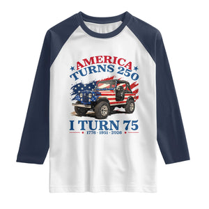 America Turns 250 I Turn 75 1951 75th Birthday Raglan Shirt Compact Classic Off-road SUV