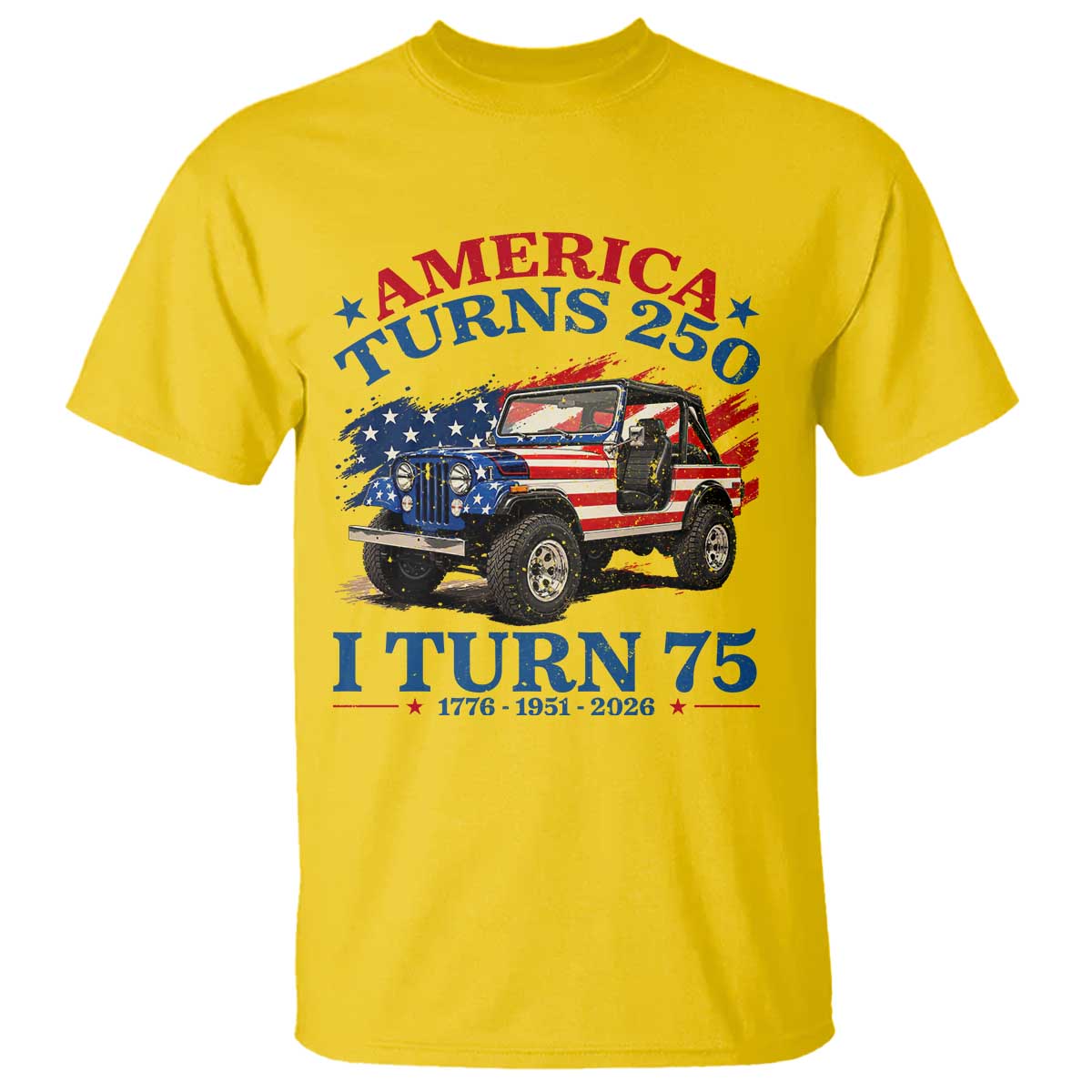 America Turns 250 I Turn 75 1951 75th Birthday T Shirt Compact Classic Off-road SUV