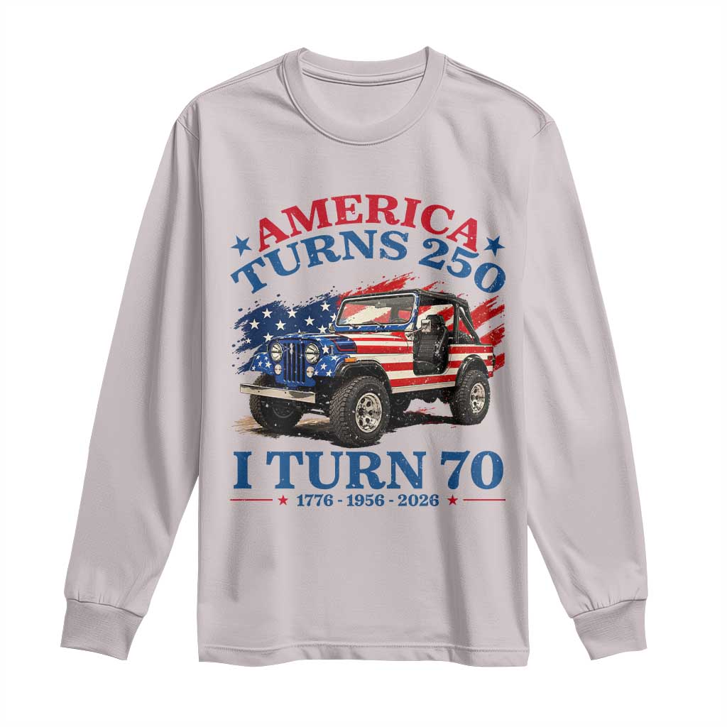 America Turns 250 I Turn 70 1956 70th Birthday Long Sleeve Shirt Compact Classic Off-road SUV