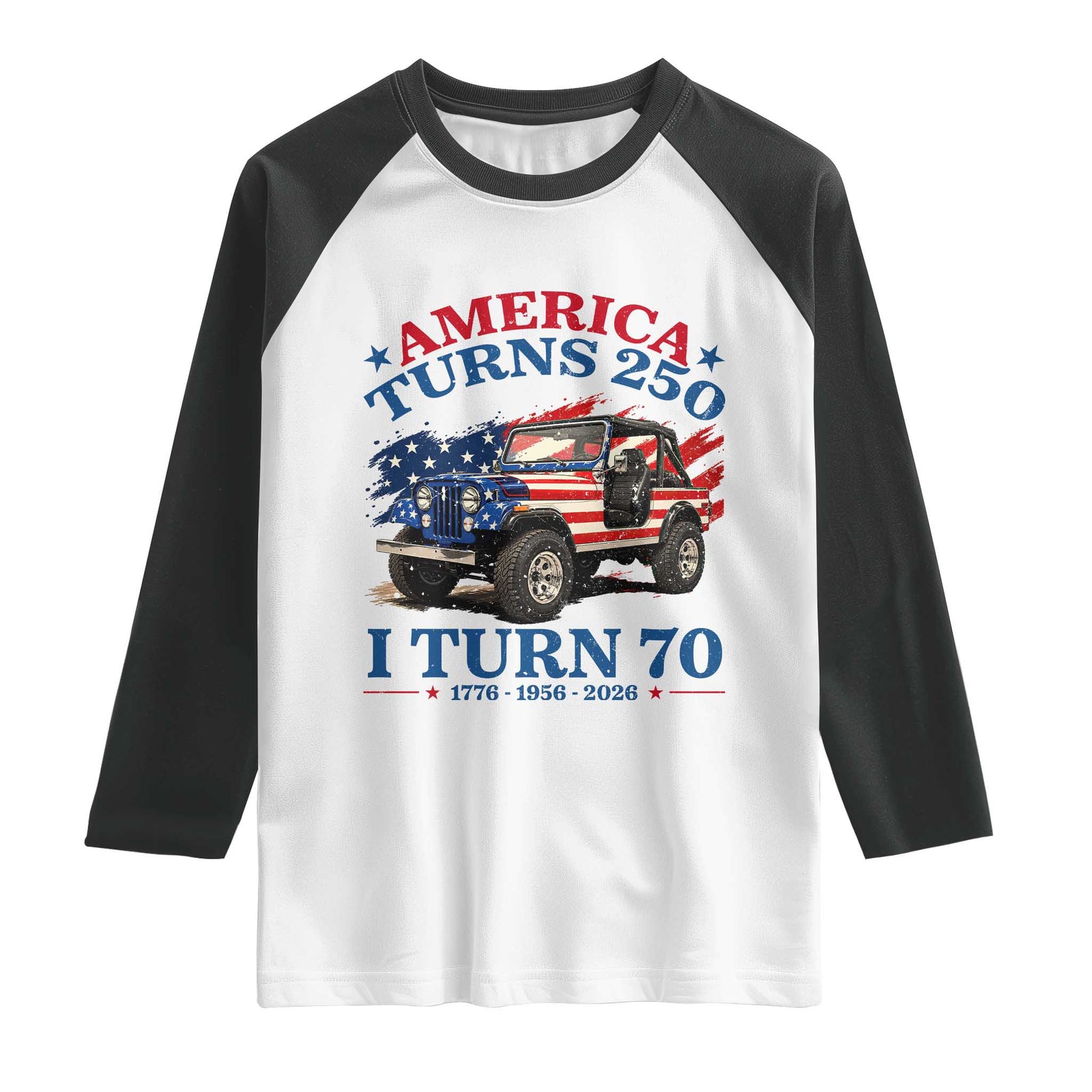 America Turns 250 I Turn 70 1956 70th Birthday Raglan Shirt Compact Classic Off-road SUV TS14 White Black Print Your Wear