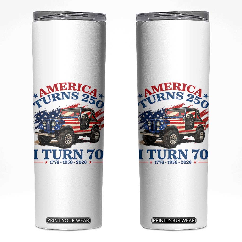 America Turns 250 I Turn 70 1956 70th Birthday Skinny Tumbler Compact Classic Off-road SUV TS14 White Print Your Wear
