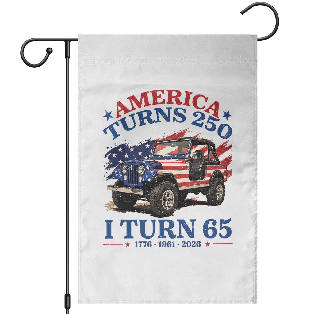 America Turns 250 I Turn 65 1961 65th Birthday Garden Flag Compact Classic Off-road SUV TS14 White Print Your Wear