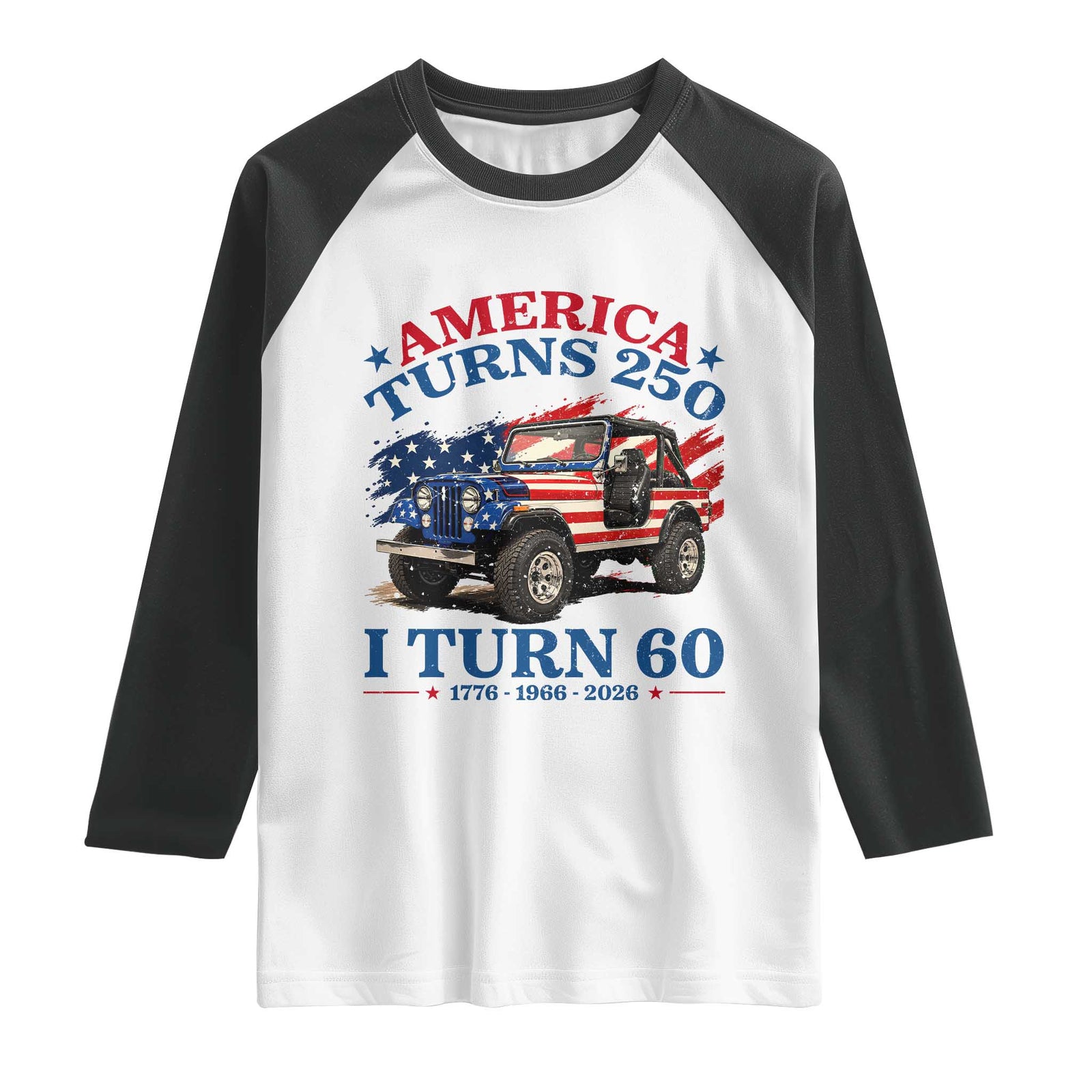 America Turns 250 I Turn 60 1966 60th Birthday Raglan Shirt Compact Classic Off-road SUV TS14 White Black Print Your Wear