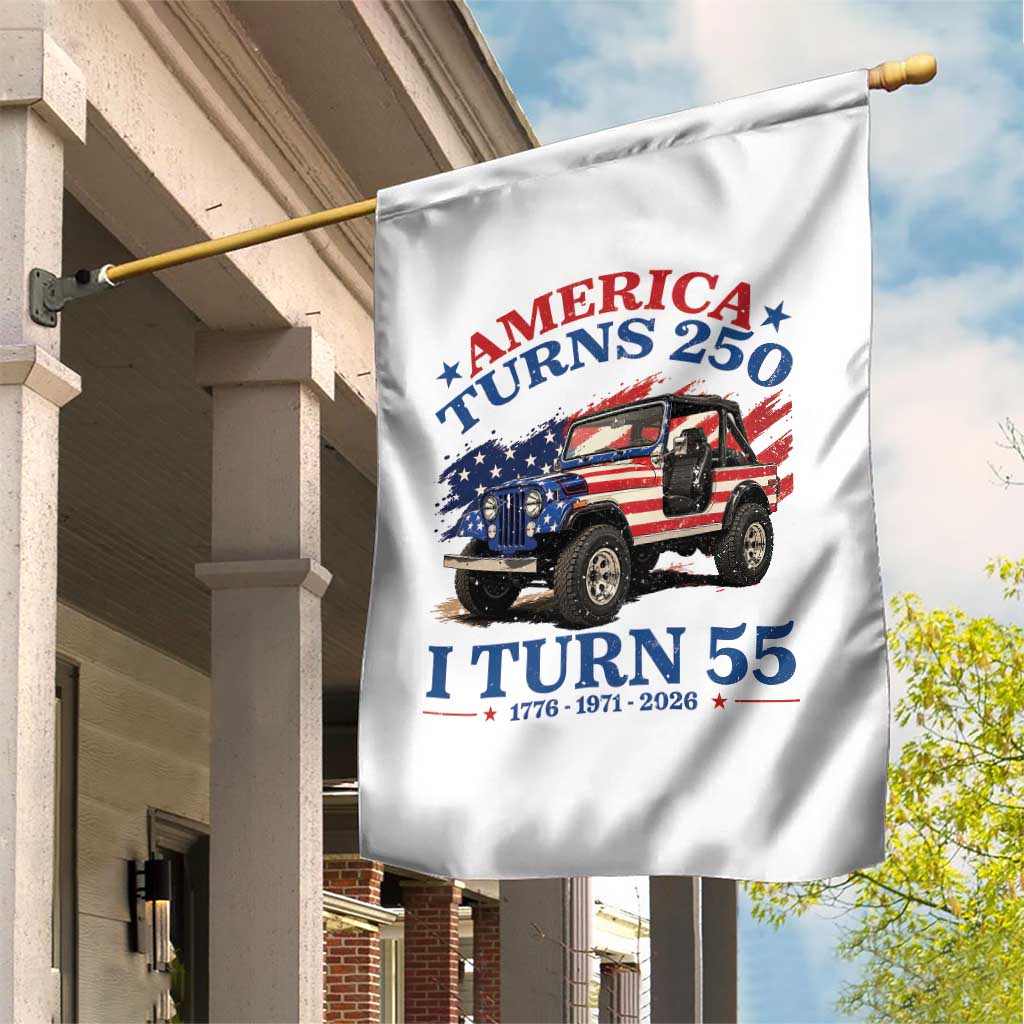 America Turns 250 I Turn 55 1971 55th Birthday Garden Flag Compact Classic Off-road SUV