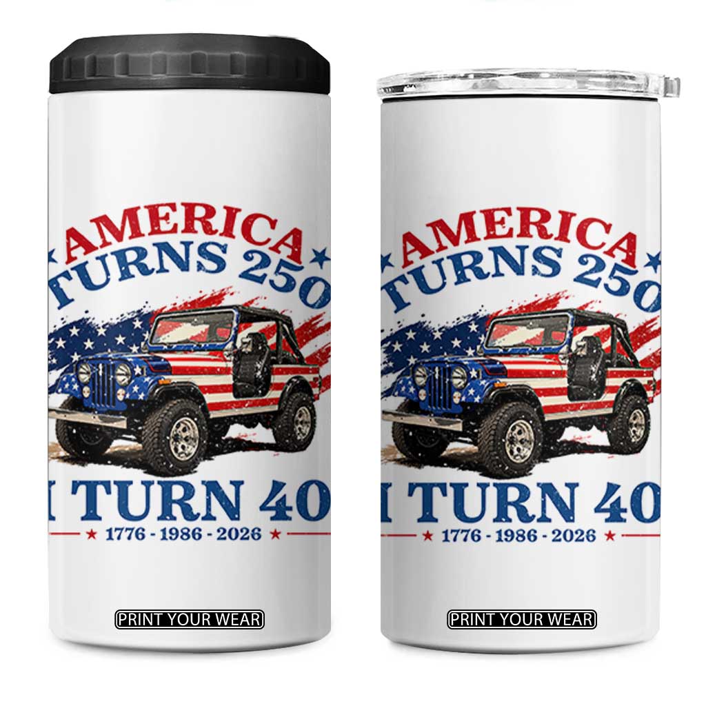 America Turns 250 I Turn 40 1986 40th Birthday 4 in 1 Can Cooler Tumbler Compact Classic Off-road SUV