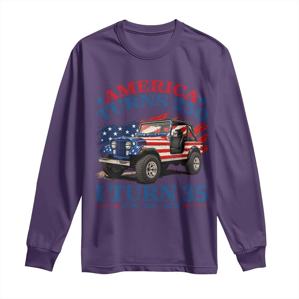 America Turns 250 I Turn 35 1991 35th Birthday Long Sleeve Shirt Compact Classic Off-road SUV