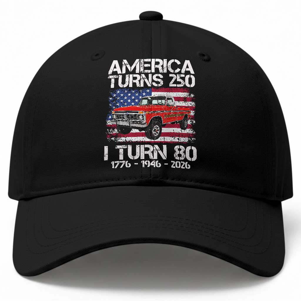 America Turns 250 I Turn 80 1946 80th Birthday Baseball Cap Vintage Classic Original American Old Pickup Truck TS14 Print Your Wear