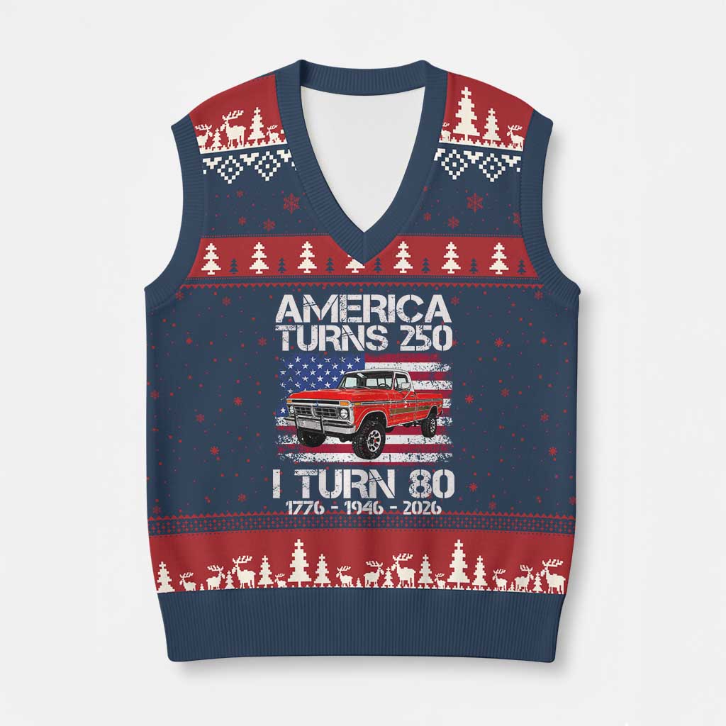 America Turns 250 I Turn 80 1946 80th Birthday V-Neck Knit Sweater Vest Vintage Classic Original American Old Pickup Truck TS14 Navy Red Print Your Wear