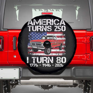 America Turns 250 I Turn 80 1946 80th Birthday Spare Tire Cover Vintage Classic Original American Old Pickup Truck