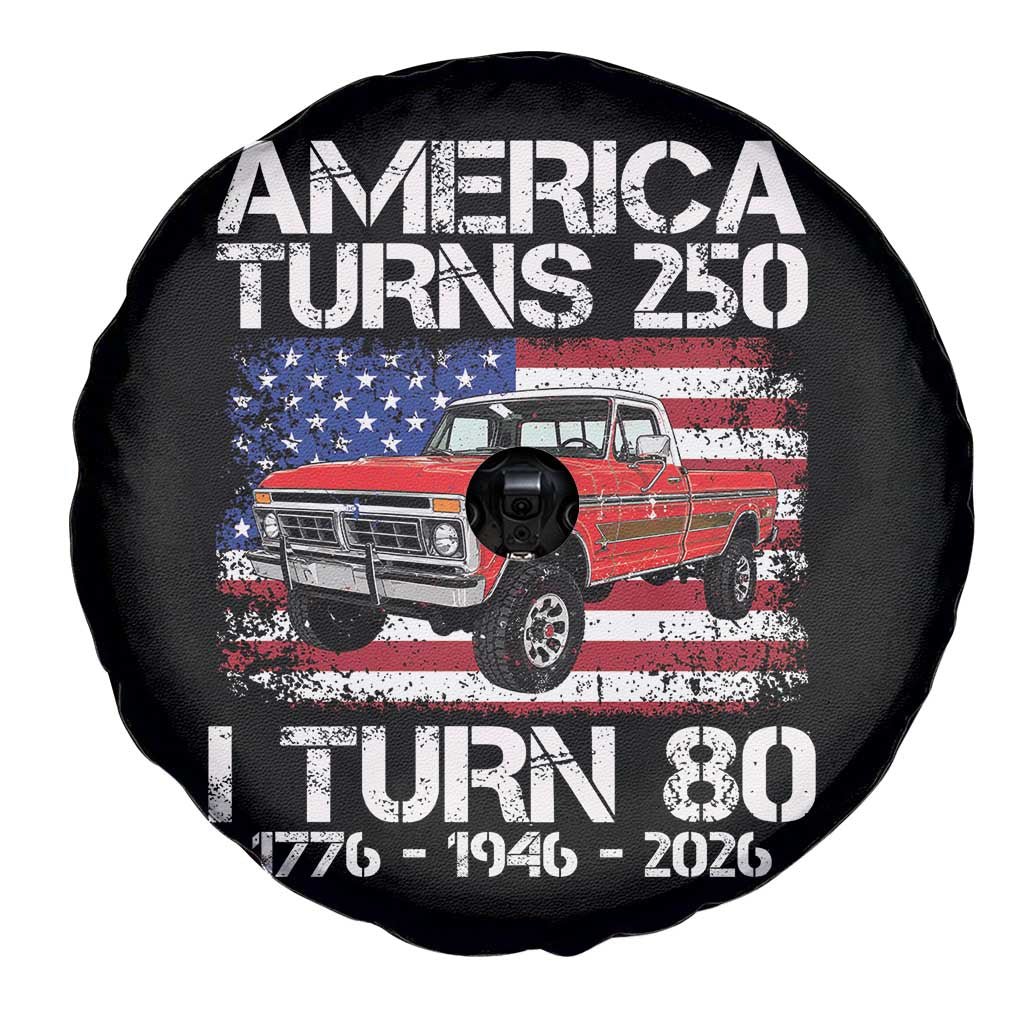 America Turns 250 I Turn 80 1946 80th Birthday Spare Tire Cover Vintage Classic Original American Old Pickup Truck