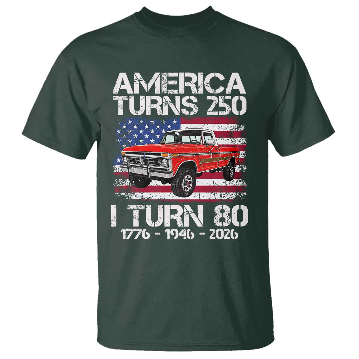 America Turns 250 I Turn 80 1946 80th Birthday T Shirt Vintage Classic Original American Old Pickup Truck