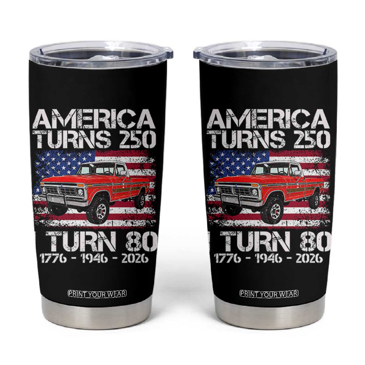 America Turns 250 I Turn 80 1946 80th Birthday Tumbler Cup Vintage Classic Original American Old Pickup Truck