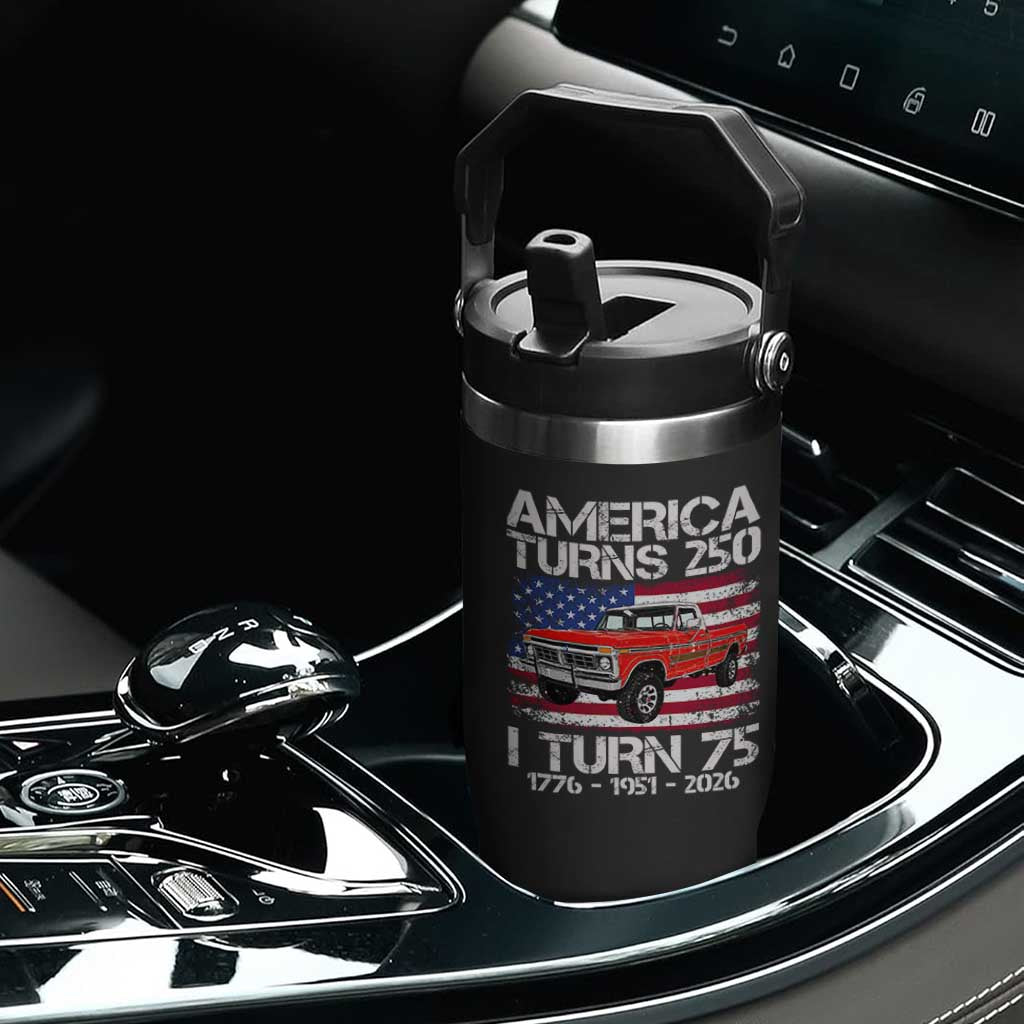 America Turns 250 I Turn 75 1951 75th Birthday Flip Straw Tumbler Vintage Classic Original American Old Pickup Truck