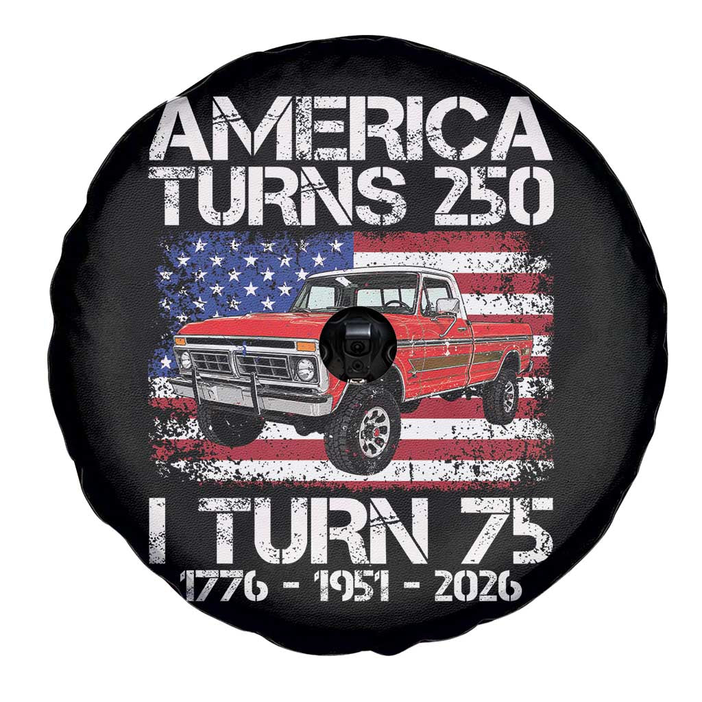 America Turns 250 I Turn 75 1951 75th Birthday Spare Tire Cover Vintage Classic Original American Old Pickup Truck