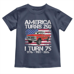 America Turns 250 I Turn 75 1951 75th Birthday Toddler T Shirt Vintage Classic Original American Old Pickup Truck