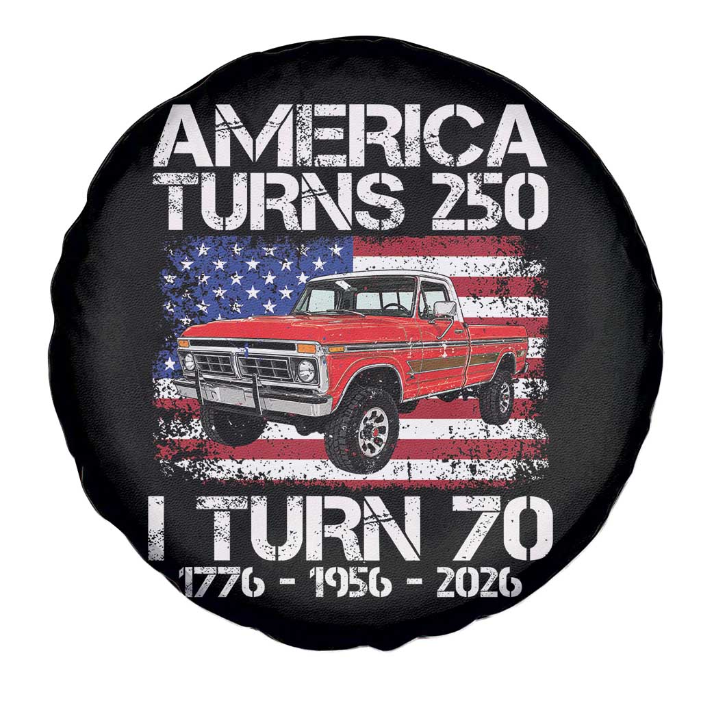 America Turns 250 I Turn 70 1956 70th Birthday Spare Tire Cover Vintage Classic Original American Old Pickup Truck