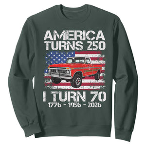America Turns 250 I Turn 70 1956 70th Birthday Sweatshirt Vintage Classic Original American Old Pickup Truck