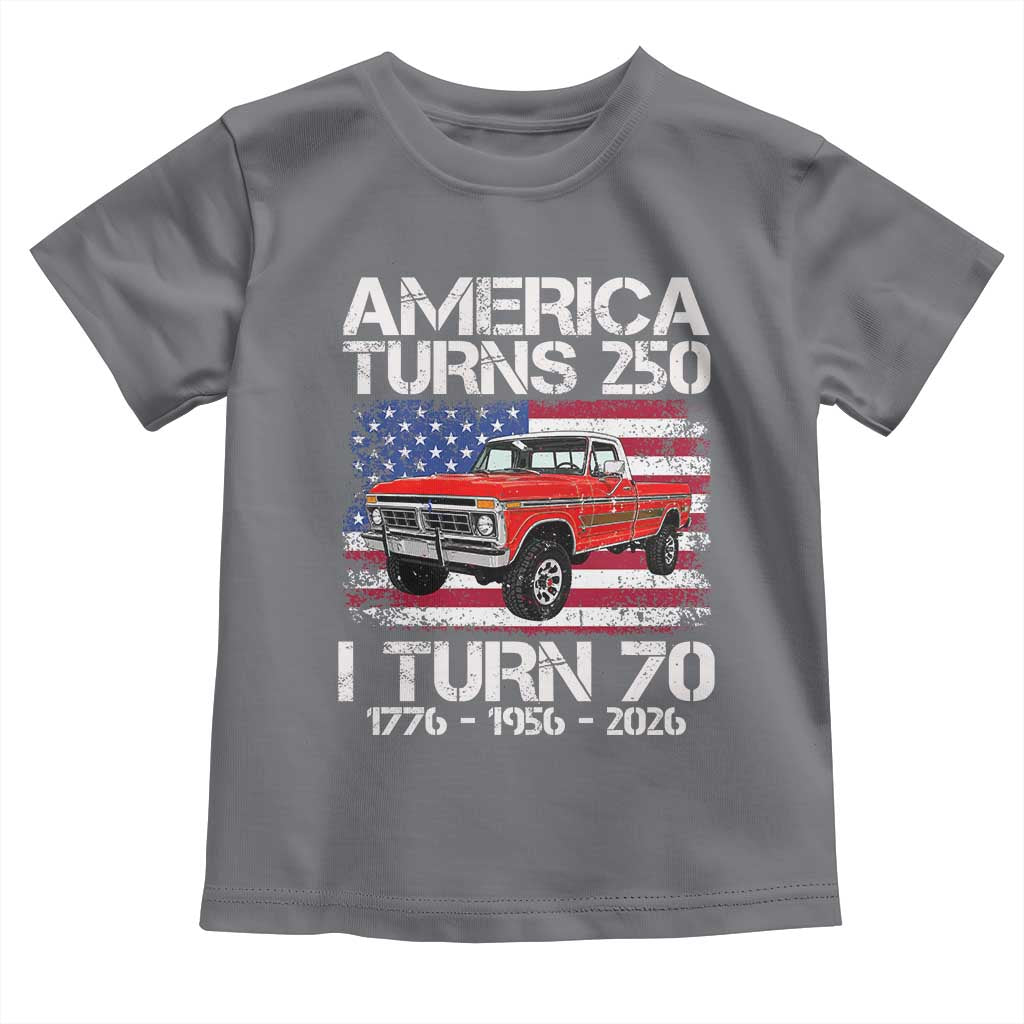 America Turns 250 I Turn 70 1956 70th Birthday Toddler T Shirt Vintage Classic Original American Old Pickup Truck