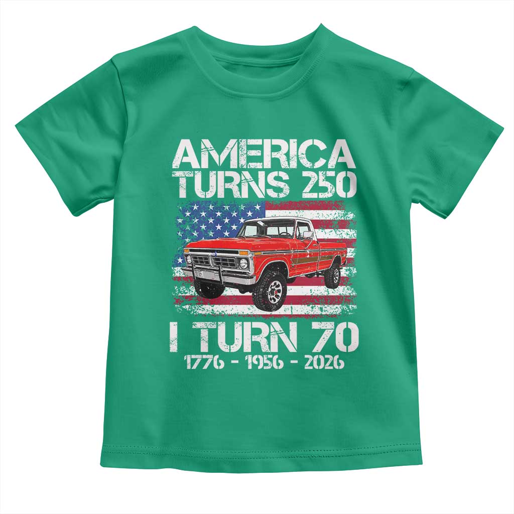America Turns 250 I Turn 70 1956 70th Birthday Toddler T Shirt Vintage Classic Original American Old Pickup Truck