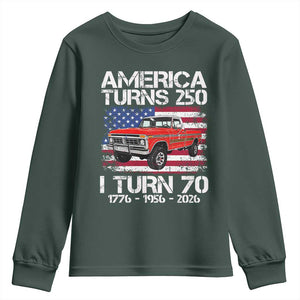 America Turns 250 I Turn 70 1956 70th Birthday Youth Sweatshirt Vintage Classic Original American Old Pickup Truck