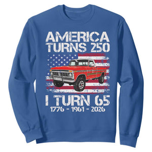 America Turns 250 I Turn 65 1961 65th Birthday Sweatshirt Vintage Classic Original American Old Pickup Truck