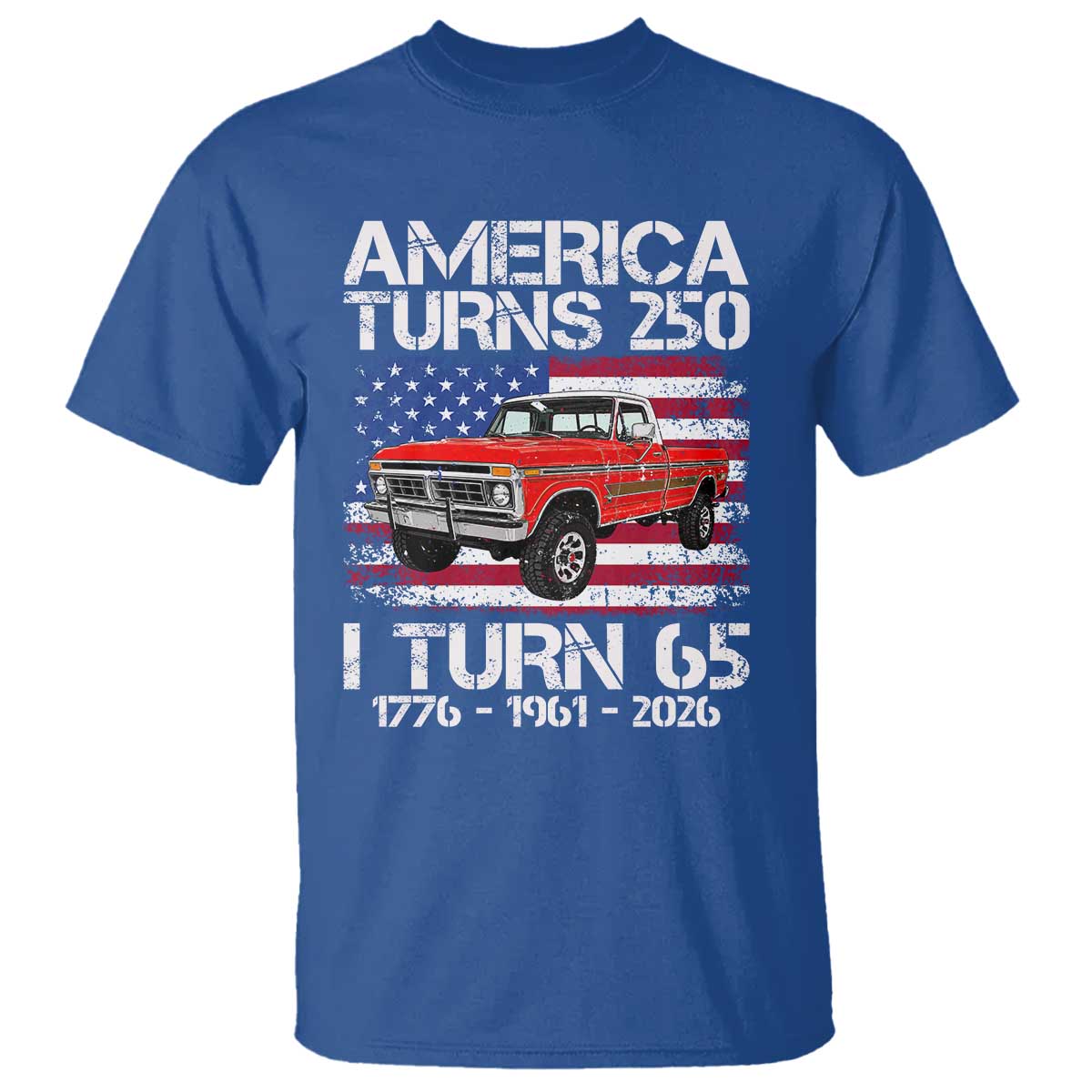 America Turns 250 I Turn 65 1961 65th Birthday T Shirt Vintage Classic Original American Old Pickup Truck