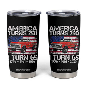 America Turns 250 I Turn 65 1961 65th Birthday Tumbler Cup Vintage Classic Original American Old Pickup Truck