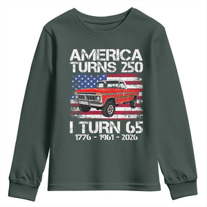 America Turns 250 I Turn 65 1961 65th Birthday Youth Sweatshirt Vintage Classic Original American Old Pickup Truck