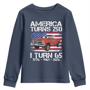 America Turns 250 I Turn 65 1961 65th Birthday Youth Sweatshirt Vintage Classic Original American Old Pickup Truck