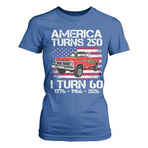 America Turns 250 I Turn 60 1966 60th Birthday T Shirt For Women Vintage Classic Original American Old Pickup Truck
