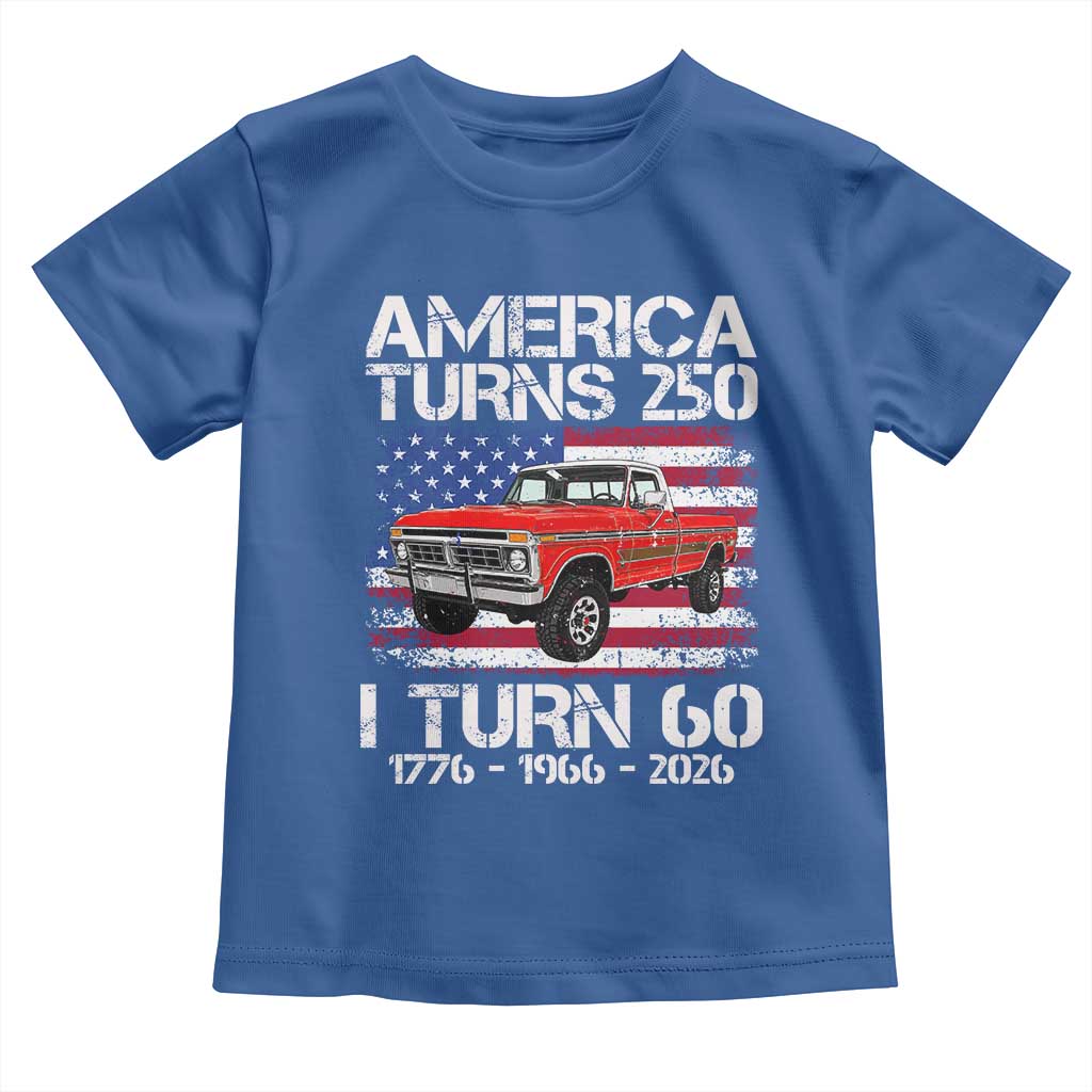America Turns 250 I Turn 60 1966 60th Birthday Toddler T Shirt Vintage Classic Original American Old Pickup Truck
