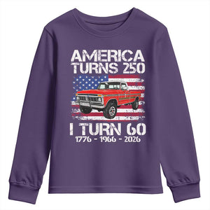 America Turns 250 I Turn 60 1966 60th Birthday Youth Sweatshirt Vintage Classic Original American Old Pickup Truck