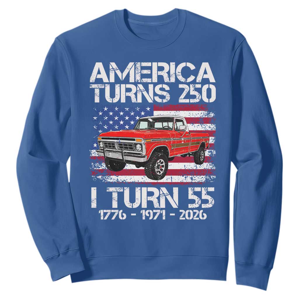 America Turns 250 I Turn 55 1971 55th Birthday Sweatshirt Vintage Classic Original American Old Pickup Truck